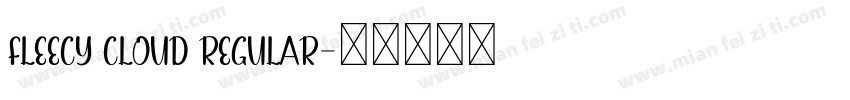 Fleecy Cloud Regular字体转换